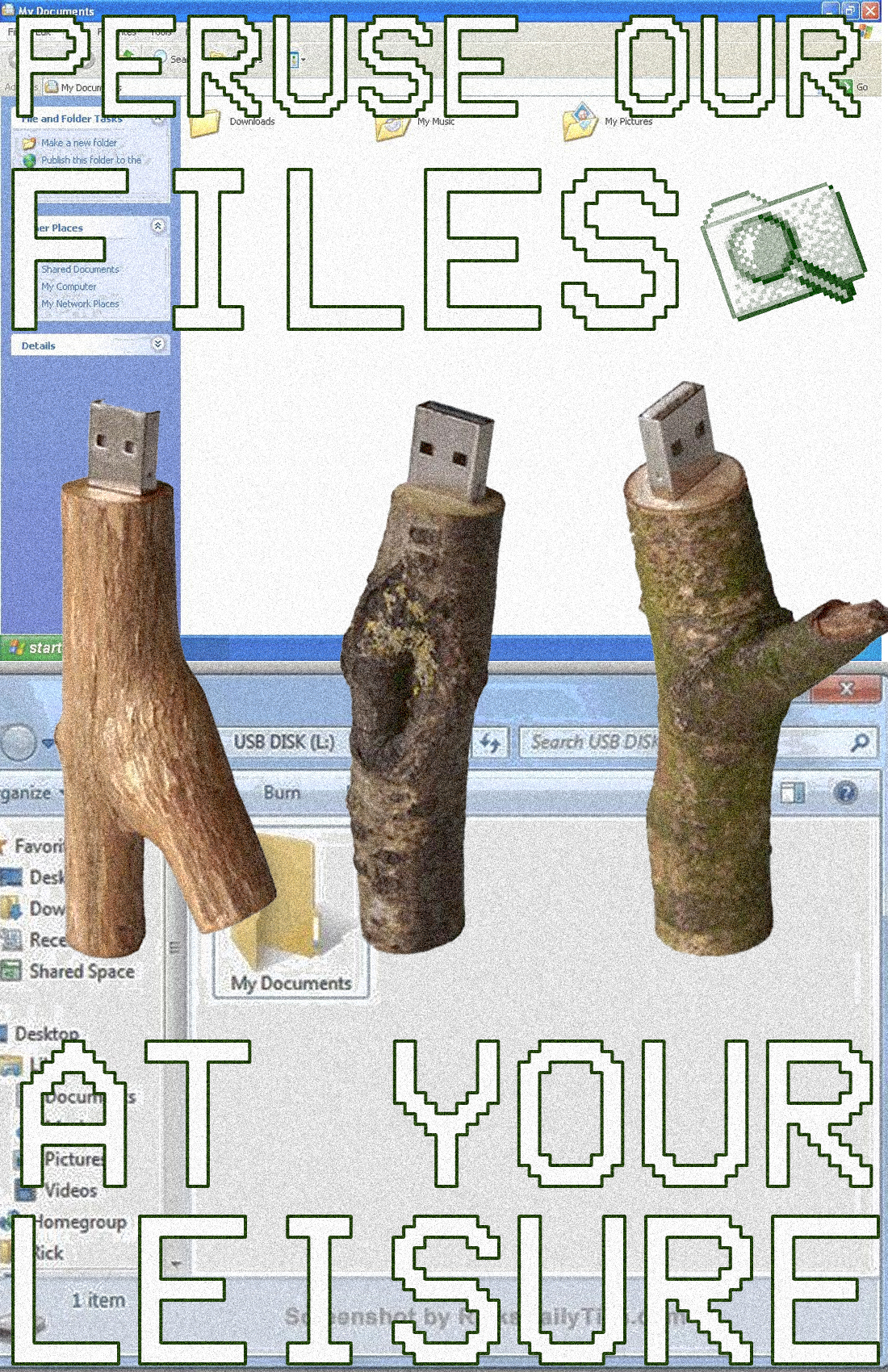 peruse our files, with wooden sticks that are also usbs