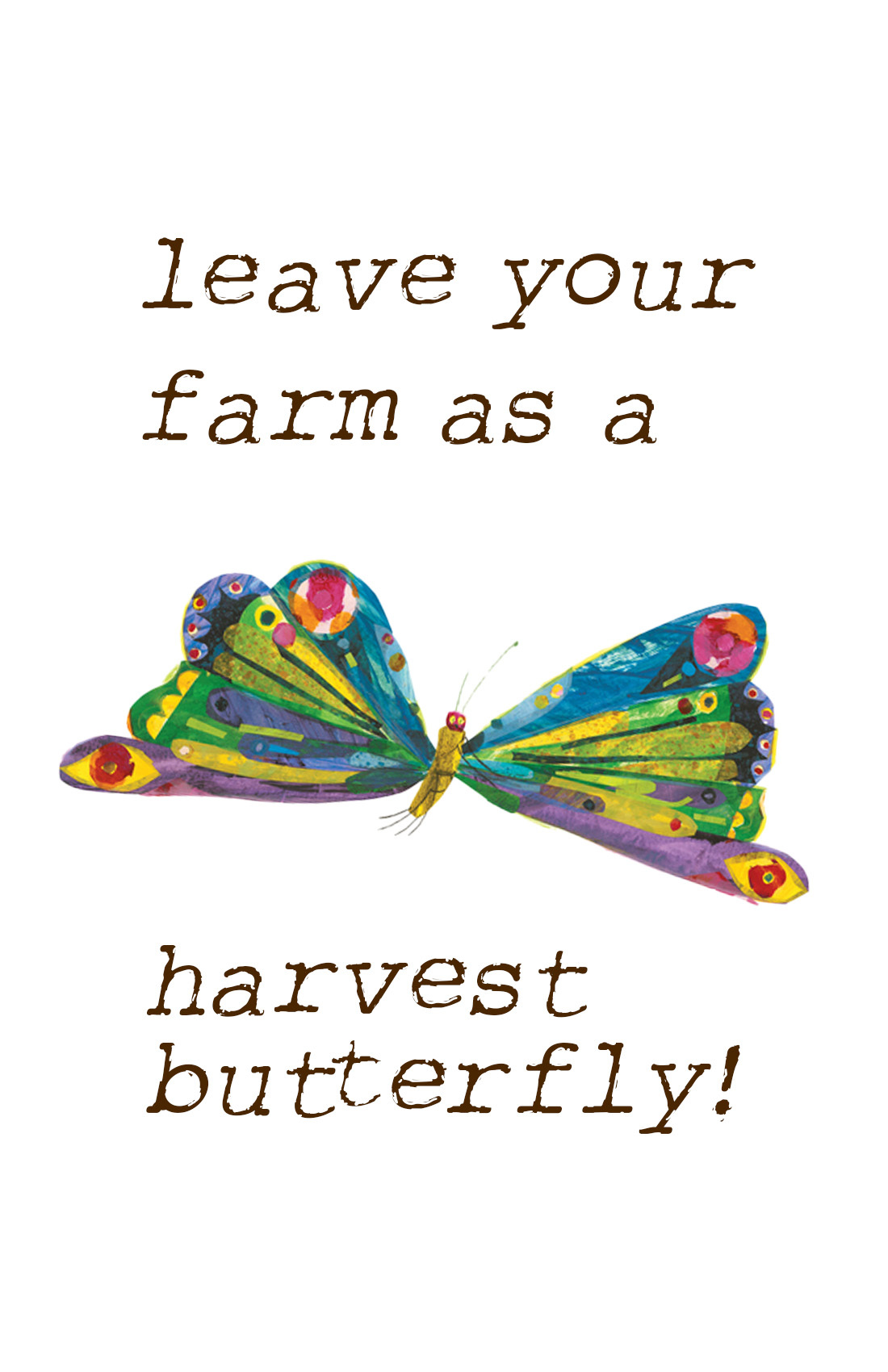 leave your farm as a harvest butterfly