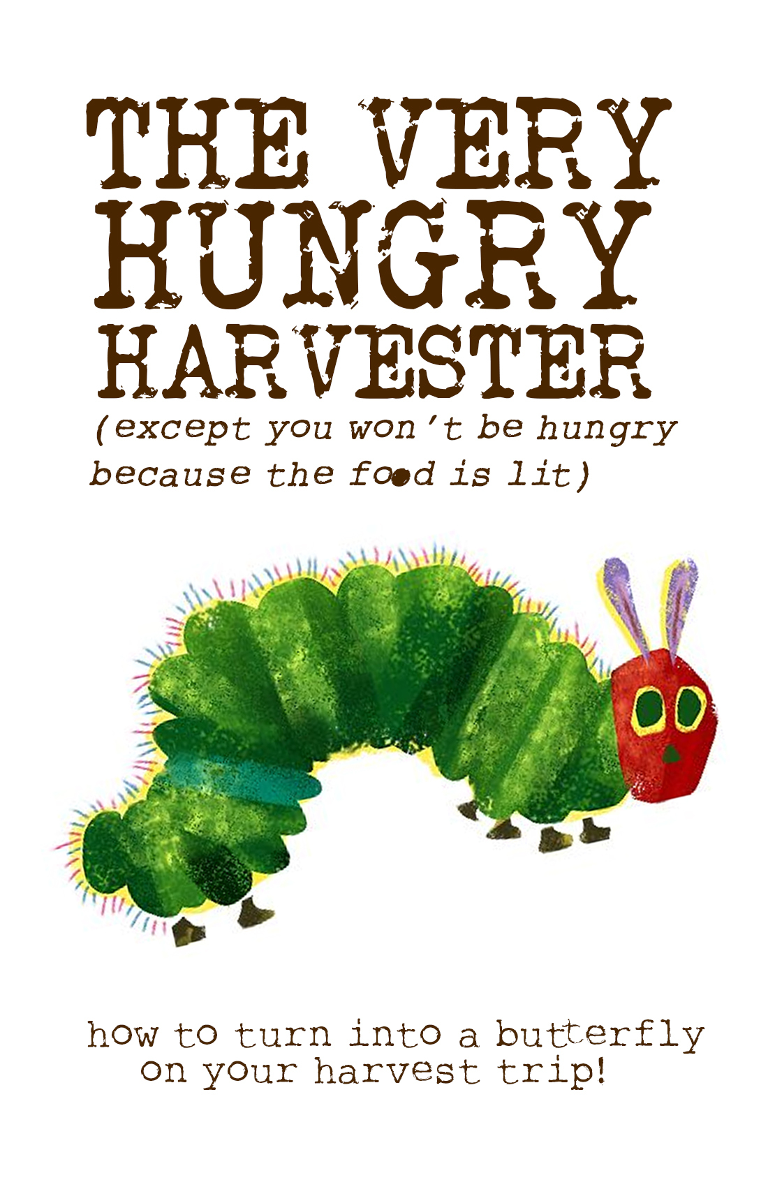 the very hungry harvester